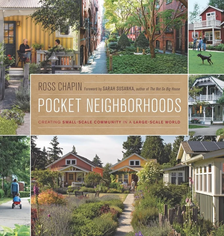 Book cover for the book "Pocket Neighborhoods" by Ross Chapin. A collage of pictures around the title of the book.